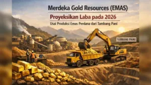 Merdeka Gold Resources (EMAS) Proyeksikan Laba pada 2026 Usai Produksi Emas Perdana dari Tambang Pani